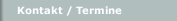 Kontakt / Termine
