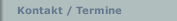Kontakt / Termine